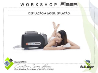 DEPILAÇÃO A LASER: EPILAÇÃO
 