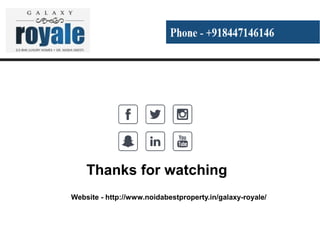 Thanks for watching
Website - http://www.noidabestproperty.in/galaxy-royale/
 
