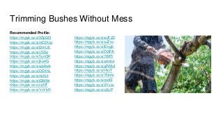 Trimming Bushes Without Mess
Recommended Profile:
https://mgyb.co/s/9ZpGO
https://mgyb.co/s/mCDUg
https://mgyb.co/s/t2mUE
https://mgyb.co/s/c5Zei
https://mgyb.co/s/5ynQK
https://mgyb.co/s/jka4G
https://mgyb.co/s/wp8wb
https://mgyb.co/s/DEXhL
https://mgyb.co/s/mjKJt
https://mgyb.co/s/iQM8k
https://mgyb.co/s/crjNT
https://mgyb.co/s/VxYbR
https://mgyb.co/s/wJFZ2
https://mgyb.co/s/aJZec
https://mgyb.co/s/IDogb
https://mgyb.co/s/D0tFA
https://mgyb.co/s/7WlTi
https://mgyb.co/s/a4mId
https://mgyb.co/s/qRNhd
https://mgyb.co/s/HtciT
https://mgyb.co/s/7Nnht
https://mgyb.co/s/rpdCl
https://mgyb.co/s/VYvzv
https://mgyb.co/s/ui8JP
 