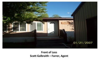Front of Loss
Scott Galbraith – Farrer, Agent
 