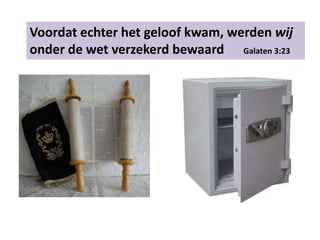 Voordat echter het geloof kwam, werden wij
onder de wet verzekerd bewaard Galaten 3:23
 