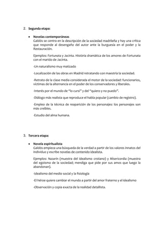 Las técnicas narrativas que se utilizan son muy parecidas a las que se pusieron en práctica en el Realismo, aunque es mucho más descriptivo y minucioso 