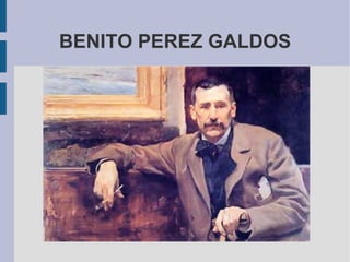 BENITO PEREZ GALDOS 
