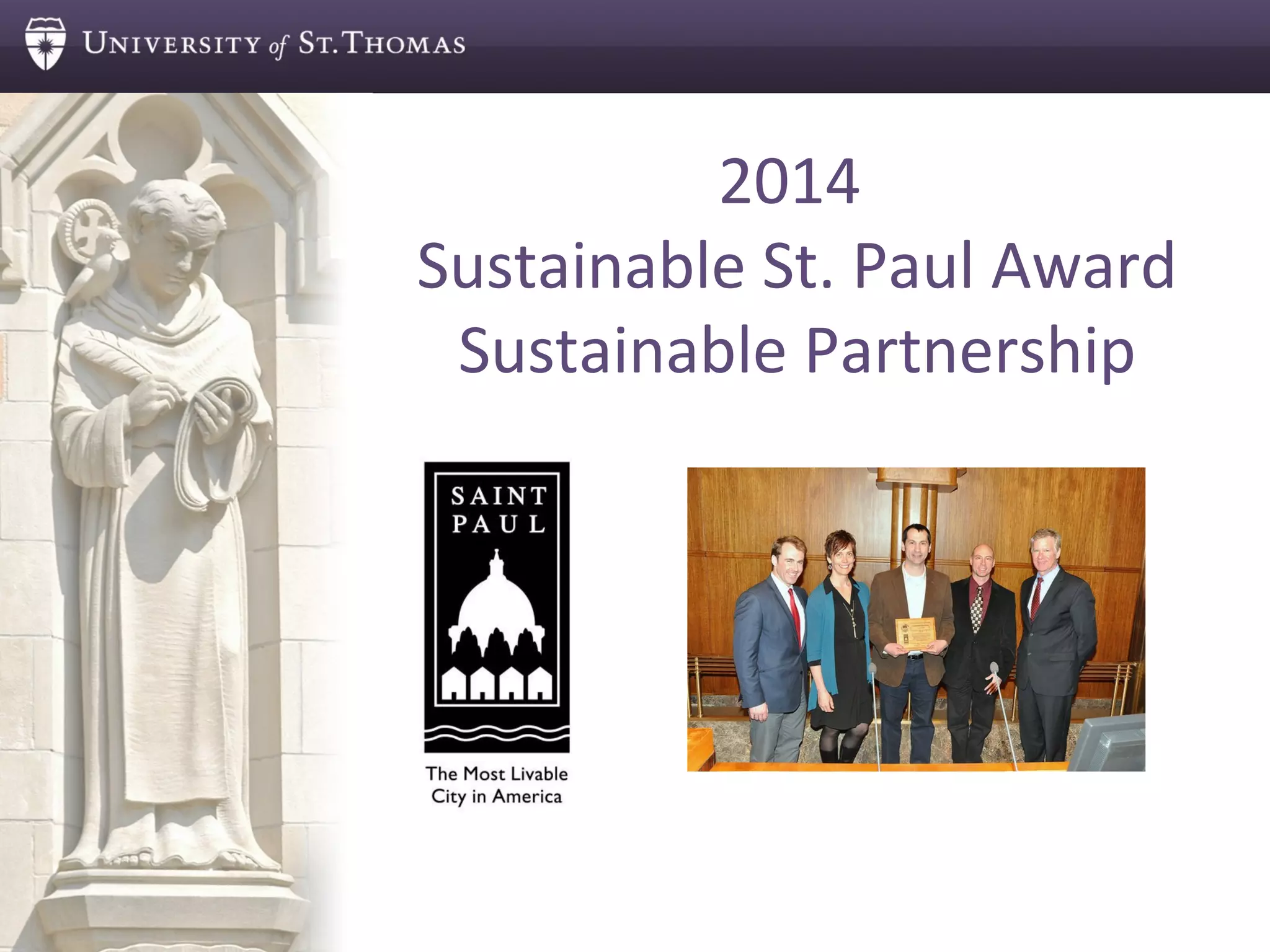 2014
Sustainable St. Paul Award
Sustainable Partnership
 