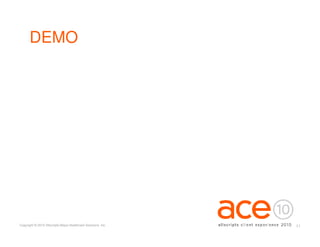 DEMO




Copyright © 2010 Allscripts-Misys Healthcare Solutions, Inc.   11
 