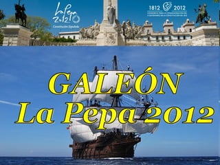 GALEÓN La Pepa 2012 
