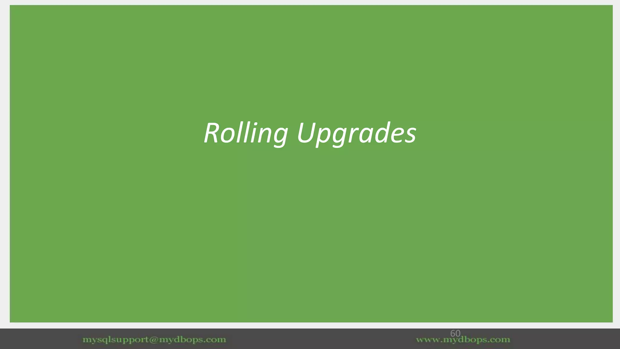Rolling Upgrades
60
 