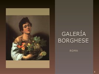 Galería Borghese. Roma