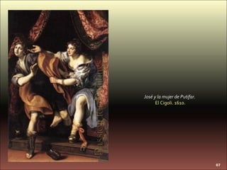 José y la mujer de Putifar.  El Cigoli. 1610. 