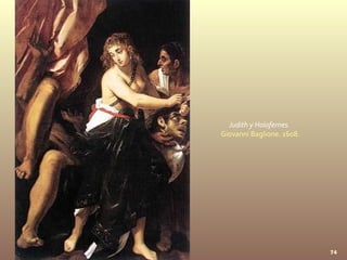 Judith y Holofernes.  Giovanni Baglione. 1608. 