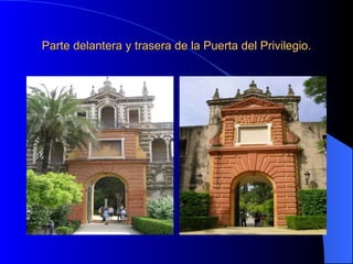Parte delantera y trasera de la Puerta del Privilegio.