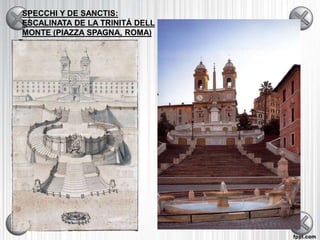 SPECCHI Y DE SANCTIS:
ESCALINATA DE LA TRINITÁ DELL
MONTE (PIAZZA SPAGNA, ROMA)
 