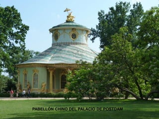 PABELLÓN CHINO DEL PALACIO DE POSTDAM
 