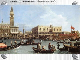 CANALETTO: SAN MARCOS EL DÍA DE LA ASCENSIÓN
 