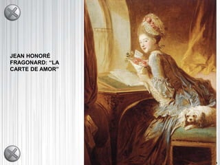 JEAN HONORÉ
FRAGONARD: “LA
CARTE DE AMOR”
 
