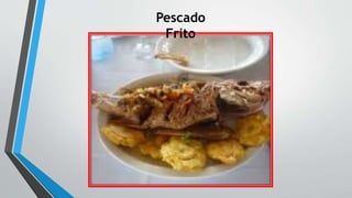 Pescado
Frito
 