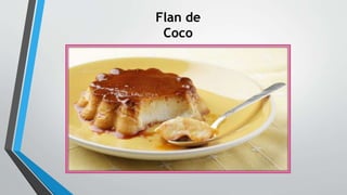 Flan de
Coco
 