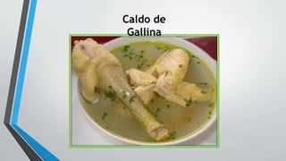 Caldo de
Gallina
 