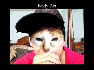 Body Art

 