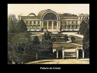 Palácio de Cristal
 