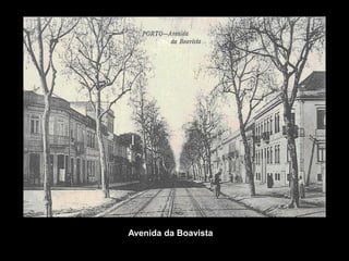 Avenida da Boavista.
 
