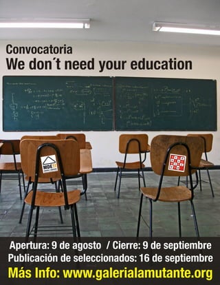 We don´t need your education
