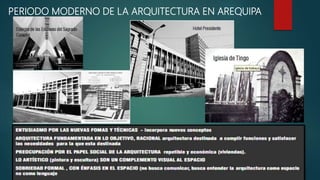 PERIODO MODERNO DE LA ARQUITECTURA EN AREQUIPA
 