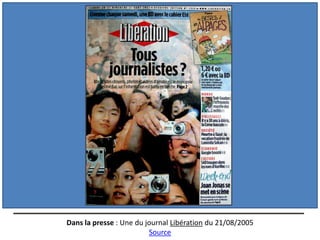 Dans la presse : Une du journal Libération du 21/08/2005
                         Source
 
