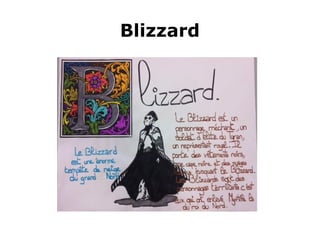 Blizzard
 