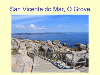 San Vicente do Mar, O Grove 