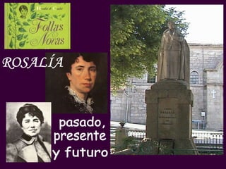 ROSALÍA pasado, presente y futuro