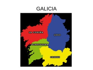 GALICIA
 