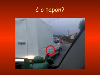 ¿ o tapon? 