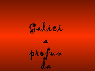 Galicia profunda 