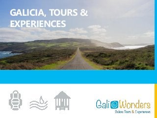 GALICIA, TOURS &
EXPERIENCES
 