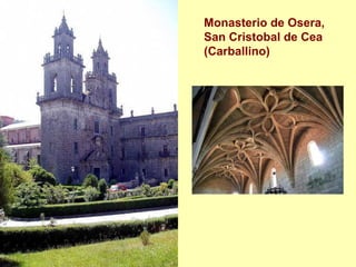 Monasterio de Osera, San Cristobal de Cea (Carballino) 