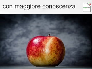 con maggiore conoscenza
Foto di Bruno.T71, Flickr
 