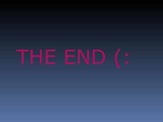 THE END (: 