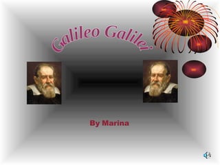 Galileo Galilei By   Marina 