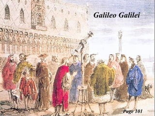 Galileo Galilei




         Page 101
 