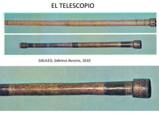 EL TELESCOPIO




GALILEO, Siderevs Nvncivs, 1610
 