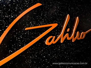 www.galileocomunicacao.com.br
 