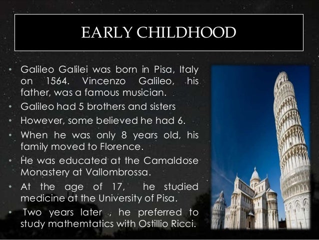 the early life achievements and influence of galileo galilei Early life and career galileo was born in pisa, tuscany, on february 15, 1564, the oldest son of vincenzo galilei biography of galileo galilei mactutor history of mathematics archive - biography of galileo galilei the galileo project. the early life achievements and influence of galileo galilei Early life and career galileo was born in pisa, tuscany, on february 15, 1564, the oldest son of vincenzo galilei biography of galileo galilei mactutor history of mathematics archive - biography of galileo galilei the galileo project.