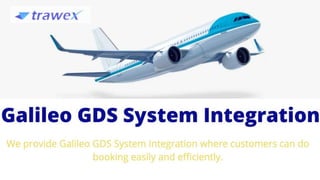 Galileo GDS System Integration
