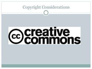 Copyright Considerations 