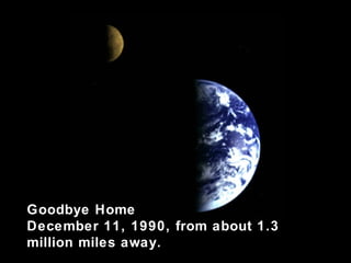 Goodbye Home December 11, 1990, from about 1.3 million miles away. 