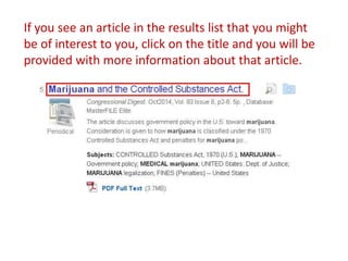 If you see an article in the results list that you might
be of interest to you, click on the title and you will be
provided with more information about that article.
 