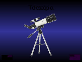 Telescópio. 