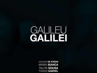 TE - Galileu Galilei