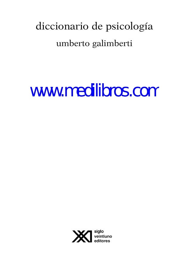 Diccionario De Psicologia Umberto Galimberti Pdf Gratis Diccionario De Psicologia Umberto Galimberti Pdf Gratis